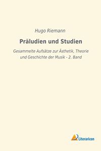 Praludien und Studien