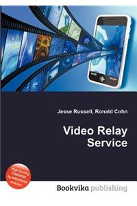 Video Relay Service