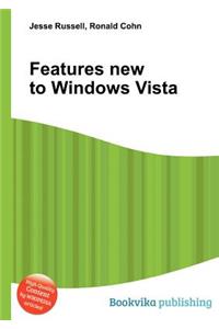 Features New to Windows Vista