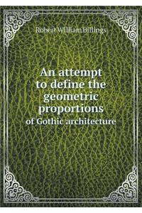 An Attempt to Define the Geometric Proportions of Gothic Architecture