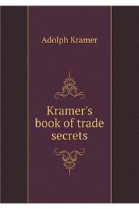 Kramer's Book of Trade Secrets