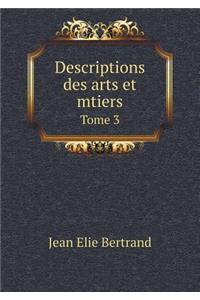 Descriptions Des Arts Et Mtiers Tome 3