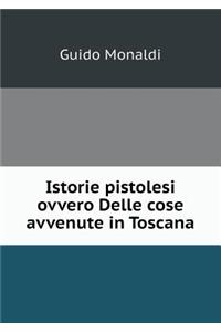 Istorie Pistolesi Ovvero Delle Cose Avvenute in Toscana