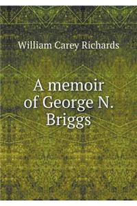 A memoir of George N. Briggs