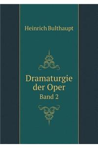 Dramaturgie Der Oper Band 2
