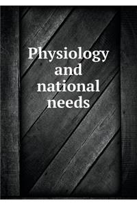 Physiology and national needs