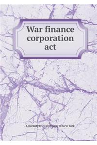 War Finance Corporation ACT