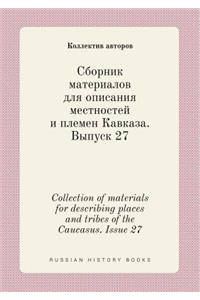 Collection of Materials for Describing Places and Tribes of the Caucasus. Issue 27
