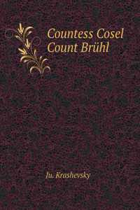Countess Cosel. Count Bruhl