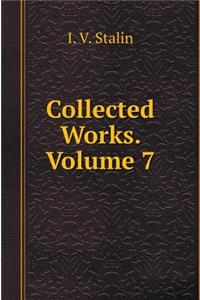 Collected Works. Volume 7