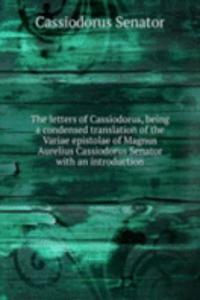 THE LETTERS OF CASSIODORUS BEING A COND