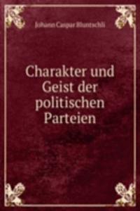 Charakter und Geist der politischen Parteien