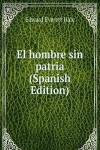 El hombre sin patria (Spanish Edition)