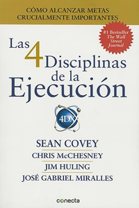 4 Disciplinas de la Ejecución / The 4 Disciplines of Execution