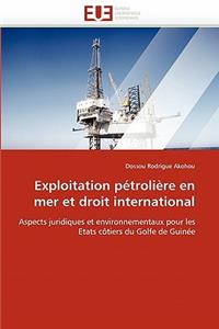 Exploitation P�troli�re En Mer Et Droit International