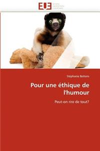Pour Une �thique de l''humour