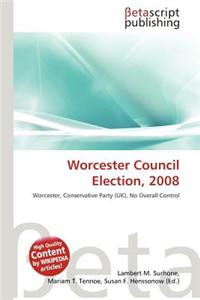 Worcester Council Election, 2008