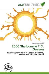 2006 Shelbourne F.C. Season