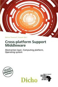 Cross-Platform Support Middleware