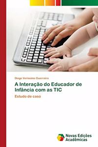 A Interação do Educador de Infância com as TIC