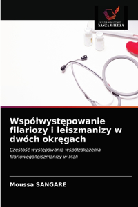 Wspólwystępowanie filariozy i leiszmanizy w dwóch okręgach