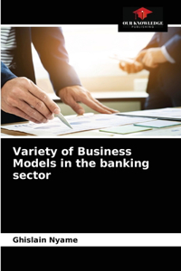 Variety of Business Models in the banking sector