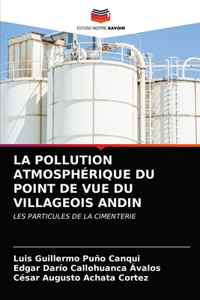 La Pollution Atmosphérique Du Point de Vue Du Villageois Andin
