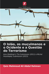 O Islão, os muçulmanos e o Ocidente e a Questão do Terrorismo
