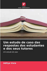Um estudo de caso das respostas dos estudantes e dos seus tutores