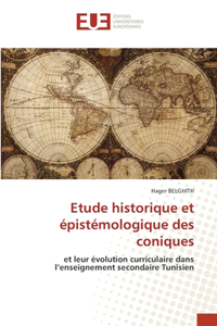 Etude historique et épistémologique des coniques
