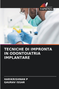 Tecniche Di Impronta in Odontoiatria Implantare