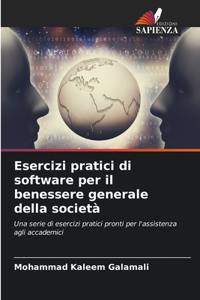 Esercizi pratici di software per il benessere generale della società