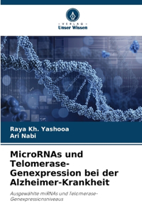 MicroRNAs und Telomerase-Genexpression bei der Alzheimer-Krankheit