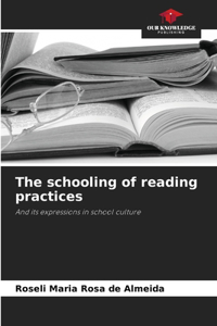 The schooling of reading practices