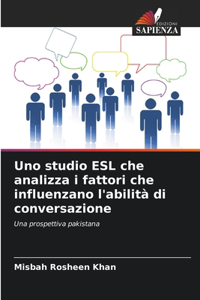 Uno studio ESL che analizza i fattori che influenzano l'abilità di conversazione