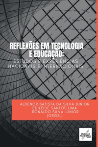 Reflexões Em Tecnologia E Educação