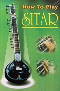 How to Play Sitar Paper Back