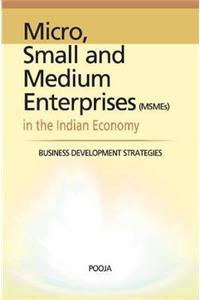 Micro, Small & Medium Enterprises in the Indian Economy