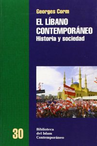 El libano contemporaneo / Contemporary Lebanon: Historia Y Sociedad (Biblioteca Del Islam Contemporaneo)
