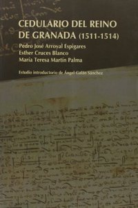 Cedulario del Reino de Granada (1511-1514)