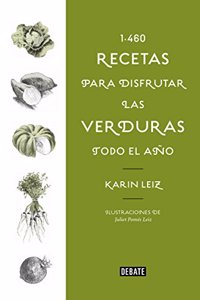 1460 recetas para disfrutar las verduras todo el ano