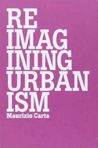 Reimagining Urbanism: Vision, Paradigms, Challenges and Actions for Better Future