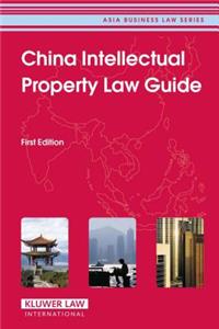 China Intellectual Property Law Guide