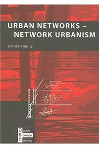 Urban Networks-Network Urbanism