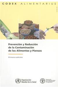 Prevencion y reduccion de la contaminacion de los alimentos y piensos