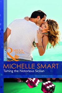 Taming the Notorious Sicilian (Mills and Boon Modern)