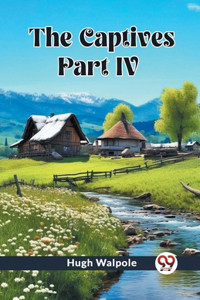 Captives PART IV