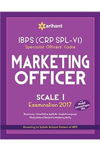 IBPS (CRP SPL-VI) Specialist Officers' Cadre Marketing Officer Scale I  Study Guide 2017