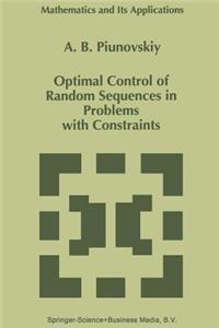 Optimal Control of Random Sequences in Problems with Constraints