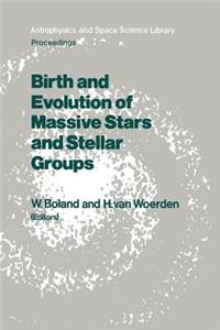 Birth and Evolution of Massive Stars and Stellar Groups